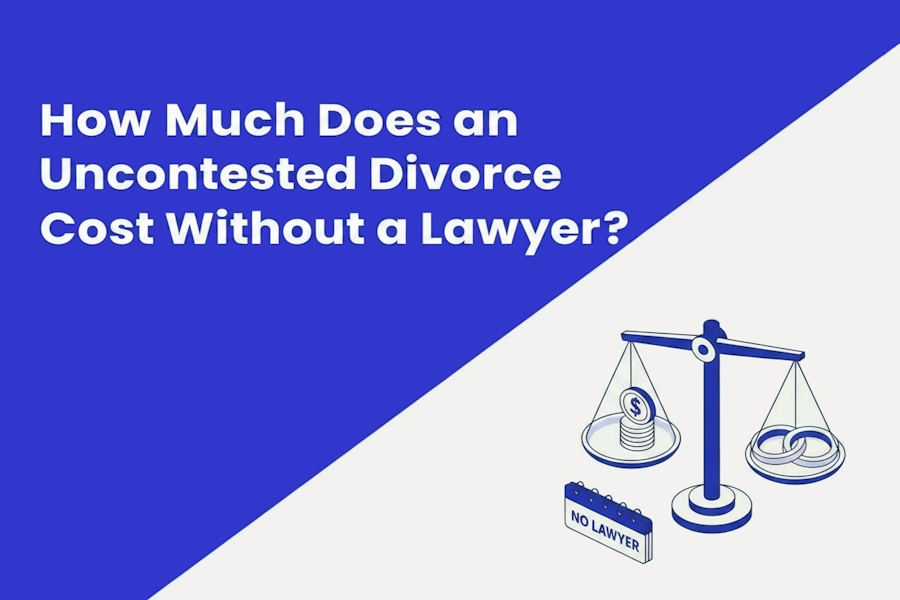 Cost of an uncontested divorce without a lawyer