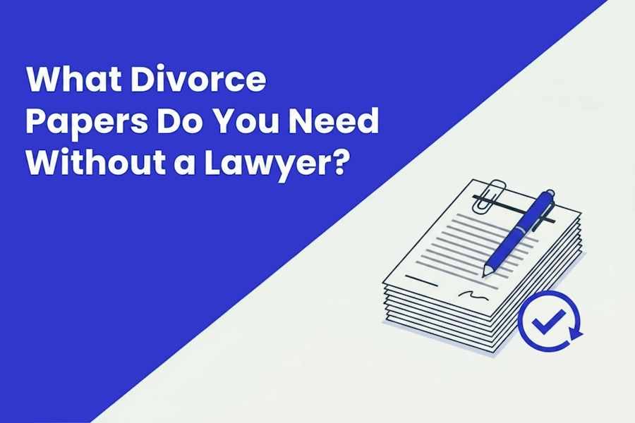 Checklist of divorce papers needed to file for divorce without a lawyer