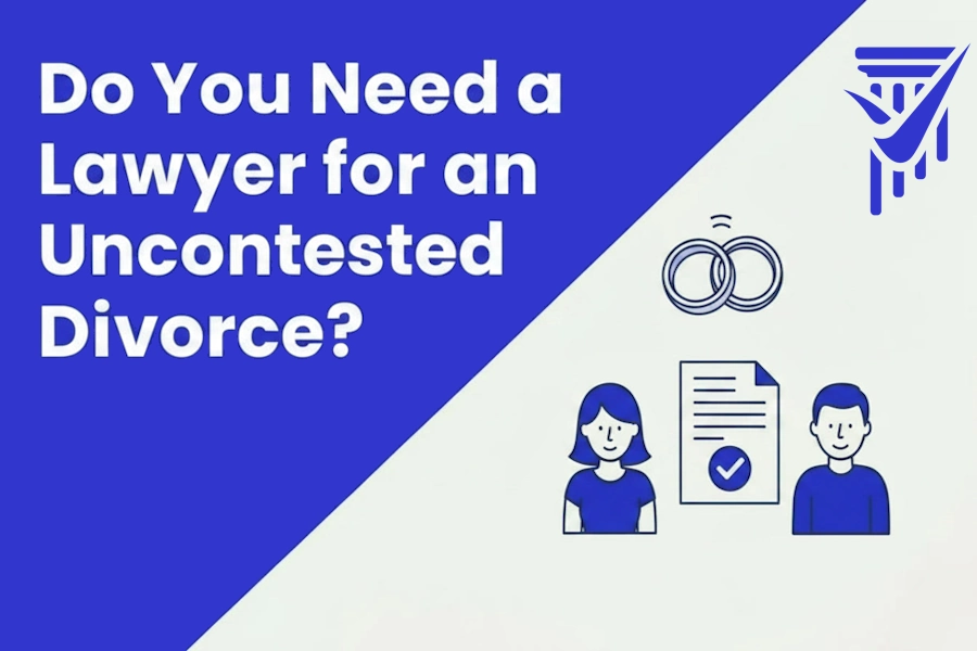Do You Need a Lawyer for an Uncontested Divorce?