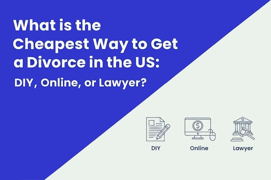 What is the Cheapest Way to Get a Divorce in the US: DIY, Online, or Lawyer?
